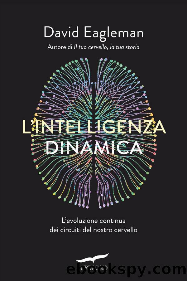 L'intelligenza dinamica by David Eagleman