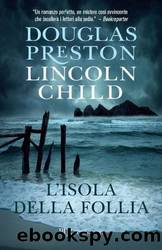 L'isola della follia by Douglas Preston & Lincoln Child