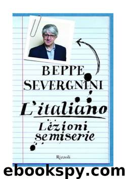 L'italiano - Lezioni semiserie by Beppe Severgnini