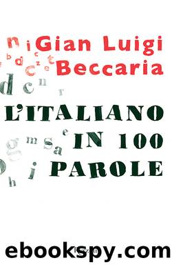 L'italiano in 100 parole by Gian Luigi Beccaria