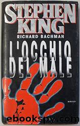 L'occhio del male by Stephen King (richard Bachman)