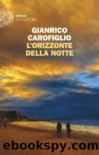 L'orizzonte della notte by Gianrico Carofiglio