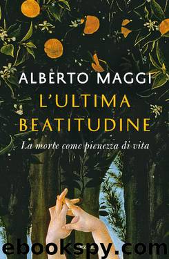 L'ultima beatitudine: La morte come pienezza di vita by Alberto Maggi