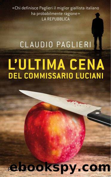 L'ultima cena del commissario Luciani by Claudio Paglieri