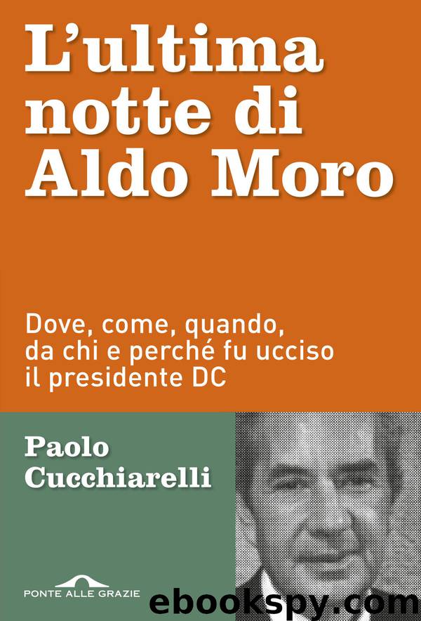 L'ultima notte di Aldo Moro by Paolo Cucchiarelli
