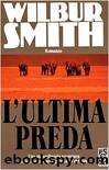 L'ultima preda (Teadue) by Wilbur Smith