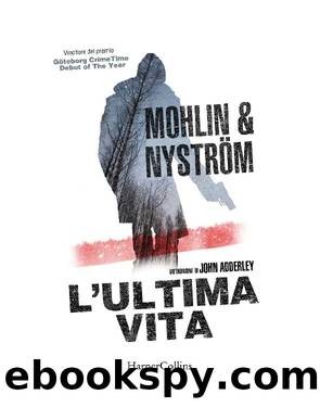 L'ultima vita by Mohlin & Nyström
