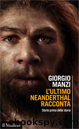 L'ultimo Neanderthal racconta by Giorgio Manzi;