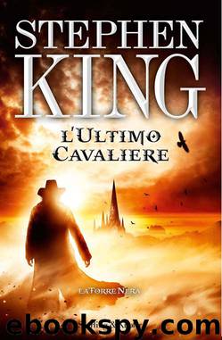 L'ultimo cavaliere - La Torre Nera 1 by Stephen King