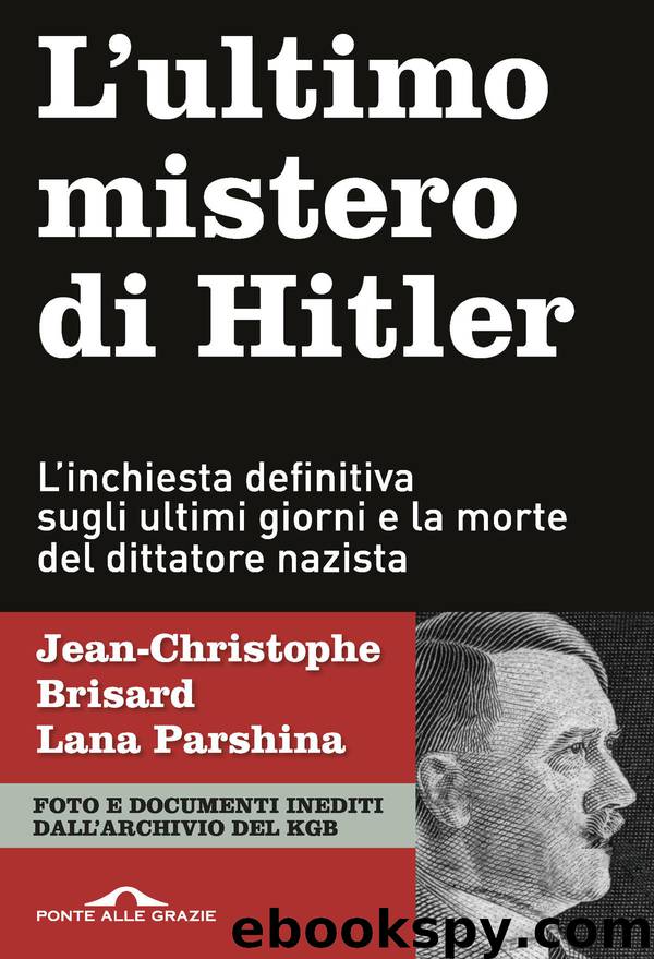 L'ultimo mistero di Hitler by Jean-Christophe Brisard Lana Parshina