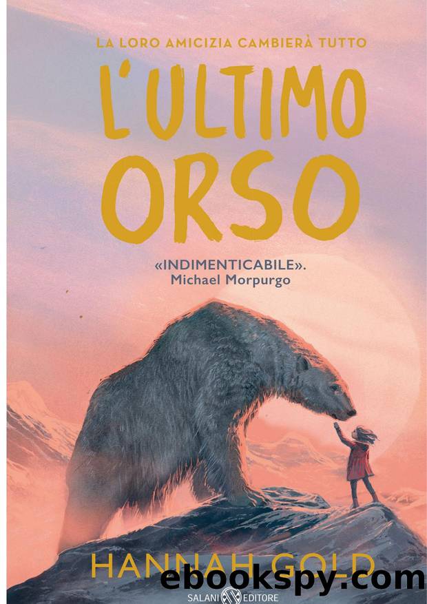 L'ultimo orso by Hannah Gold & Levi Pinfold