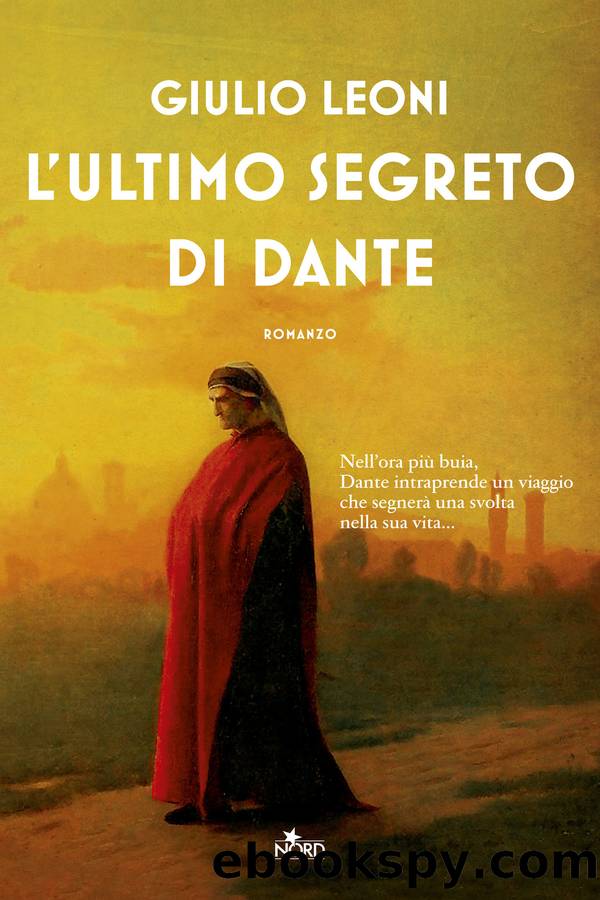 L'ultimo segreto di Dante by Giulio Leoni