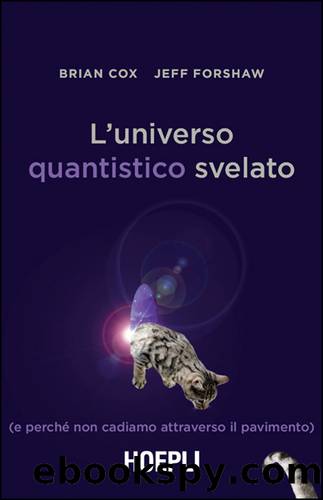 L'universo quantistico svelato by Brian Cox & Jeff Forshaw