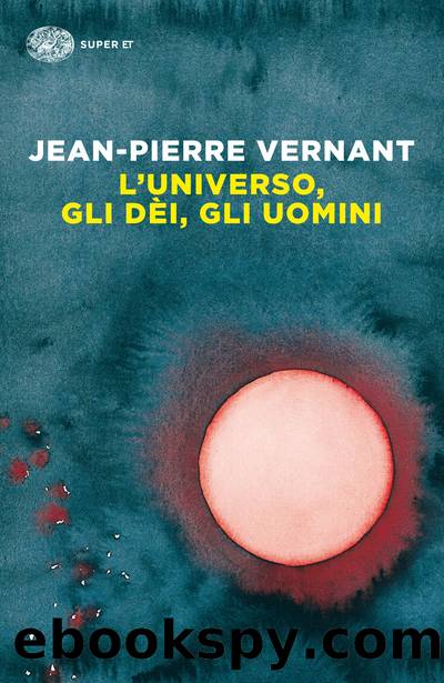 L'universo, gli dÃ¨i, gli uomini by Jean-Pierre Vernant