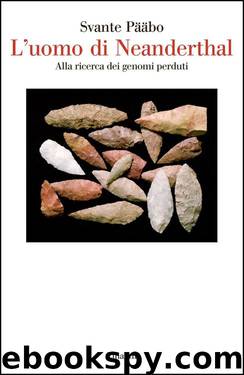 L'uomo di Neanderthal: Alla ricerca dei genomi perduti (Saggi Vol. 946) (Italian Edition) by Svante Pääbo