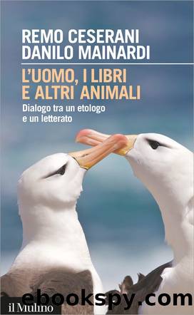 L'uomo, i libri e altri animali by Remo Ceserani & Danilo Mainardi