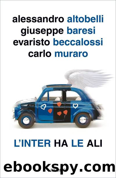 LâInter ha le ali by Alessandro Altobelli & Giuseppe Baresi & Evaristo Beccalossi & Carlo Muraro