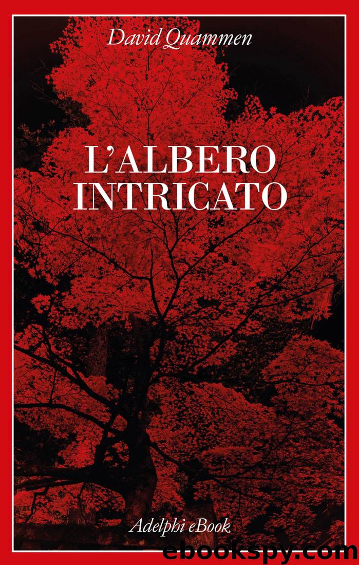 Lâalbero intricato by David Quammen