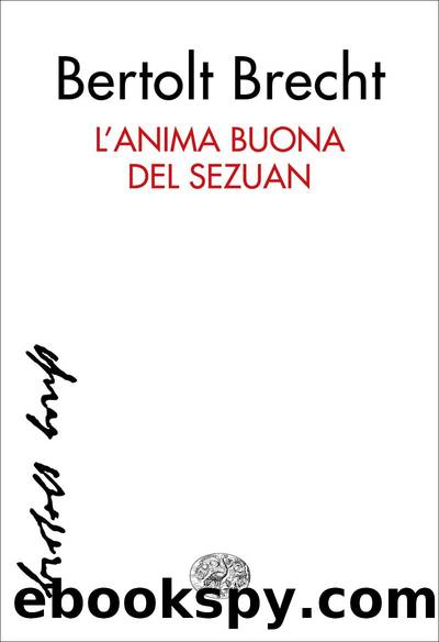 Lâanima buona del Sezuan (Einaudi) by Bertolt Brecht