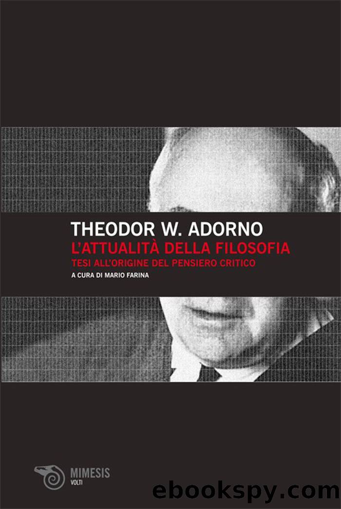 LâattualitÃ  della filosofia. Tesi all'origine del pensiero critico (Mimesis) by Theodor W. Adorno