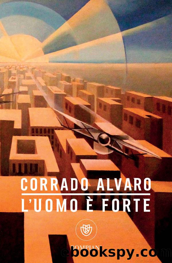 Lâuomo Ã¨ forte by Corrado Alvaro