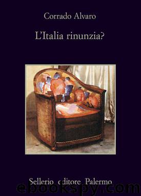 L’Italia rinunzia? by Corrado Alvaro
