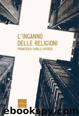 L’inganno delle religioni (Italian Edition) by Cavalli-Sforza Francesco