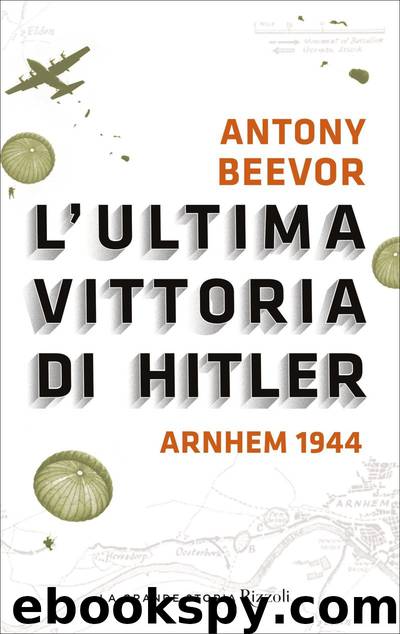 L’ultima vittoria di Hitler by Antony Beevor