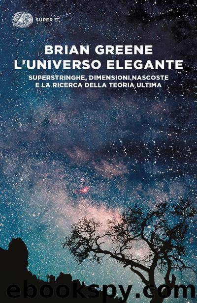 L’universo elegante by Brian Greene