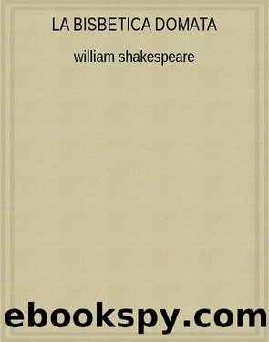LA BISBETICA DOMATA by William Shakespeare