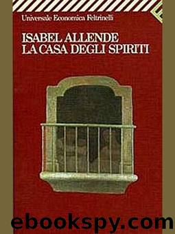 LA CASA DEGLI SPIRITI by Isabel Allende