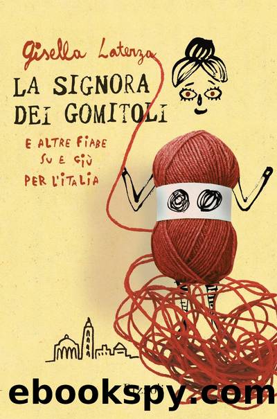 LA SIGNORA DEI GOMITOLI by Gisella Laterza