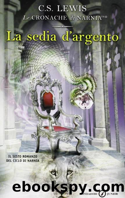 LA Sedia D'Argento by C. S. Lewis