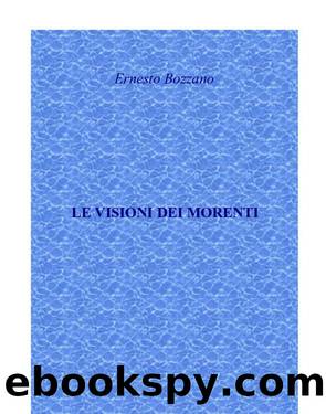LE VISIONI DEI MORENTI by Ernesto Bozzano