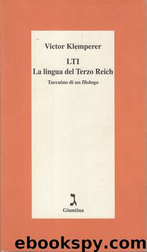 LTI- La lingua del terzo Reich. Taccuino di un filologo by Victor Klemperer