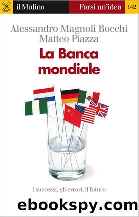 La Banca mondiale by Alessandro Magnoli Bocchi & Matteo Piazza