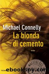 La Bionda Di Cemento by Michael Connelly & Gianni Montanari