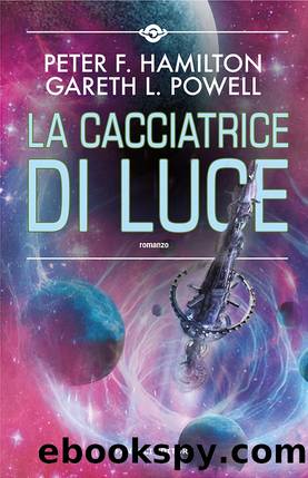 La Cacciatrice di Luce by Peter F. Hamilton & Gareth L. Powell