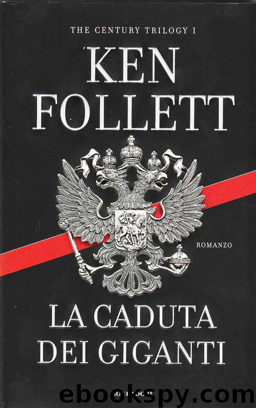 La Caduta Dei Giganti by Ken Follett