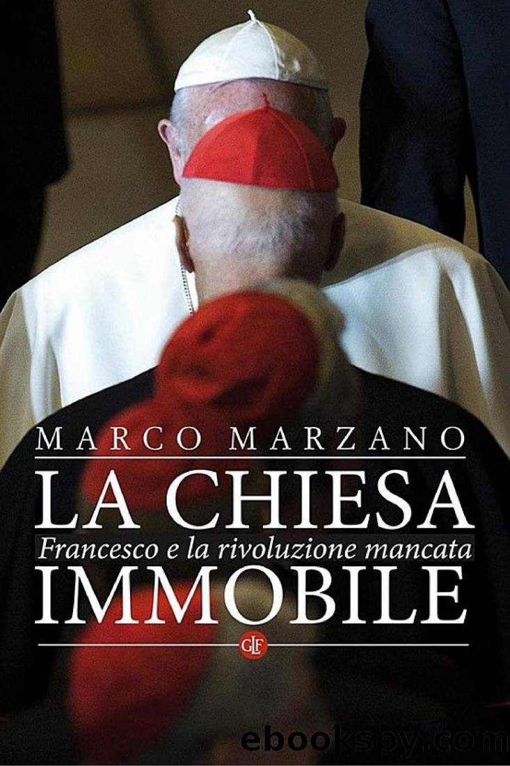 La Chiesa immobile: Francesco e la rivoluzione mancata by Marco Marzano