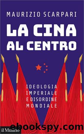 La Cina al centro by Maurizio Scarpari;