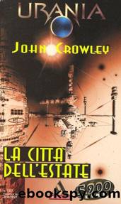 La CittÃ  Dell'Estate by John Crowley