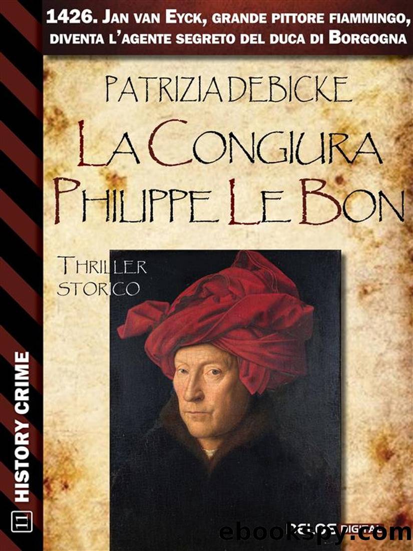 La Congiura Philippe Le Bon by Patrizia Debicke