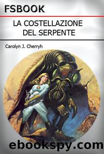 La Costellazione Del Serpente by Carolyn J. Cherryh