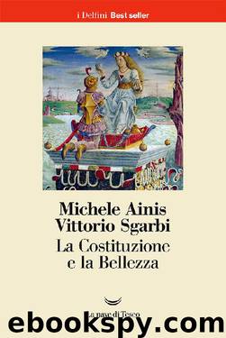 La Costituzione e la Bellezza (Italian Edition) by Michele Ainis & Vittorio Sgarbi