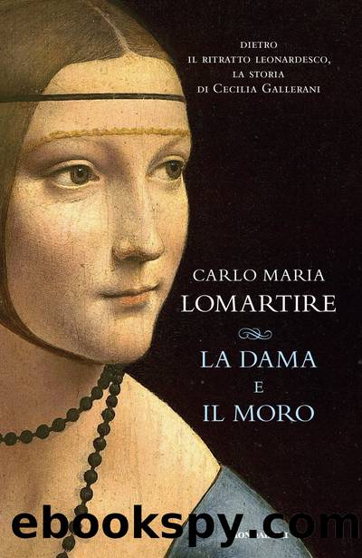 La Dama e il Moro by Carlo Maria Lomartire