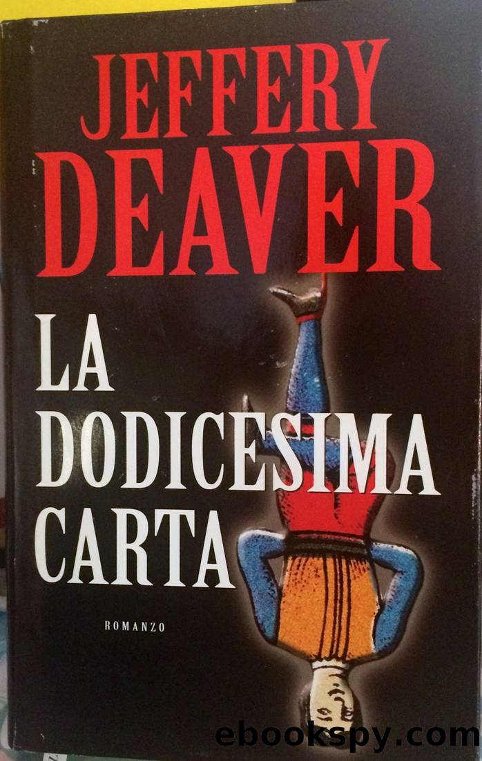 La Dodicesima Carta by Jeffery Deaver