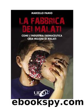 La Fabbrica dei Malati by Marcello Pamio