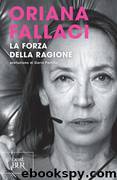 La Forza della Ragione by Oriana Fallaci