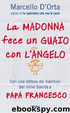 La Madonna fece un guaio con l'angelo by Marcello D'Orta